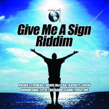 Give Me A Sign Riddim
